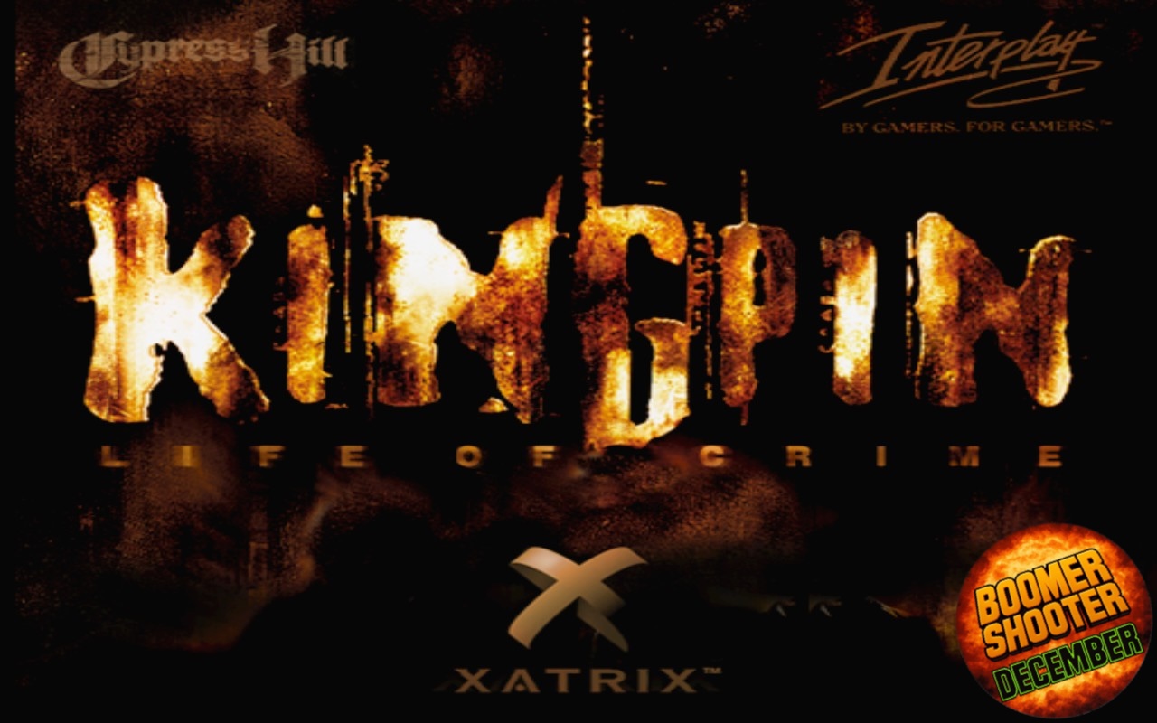 Boomer Shooter December: Kingpin – Life of Crime (1999) Review