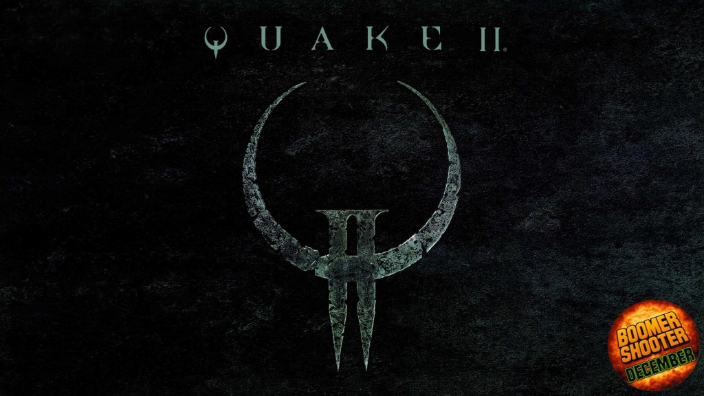 Quake II Boomer Shooter December